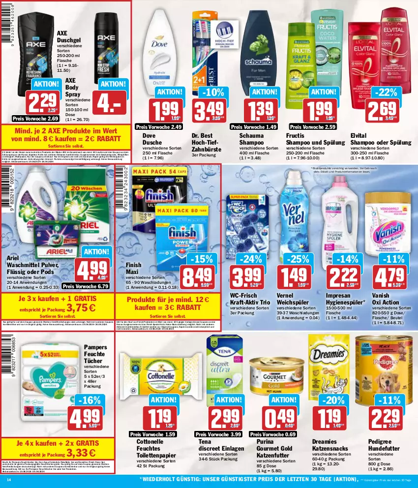 Aktueller Prospekt Aez - Prospekte - von 19.08 bis 24.08.2024 - strona 14 - produkty: aqua, ariel, ariel waschmittel, axe, axe duschgel, beutel, bio, biozidprodukte, body, Brei, bürste, Calendula, cottonelle, coupon, coupons, Discreet, dove, Dr. Best, dreamies, dusche, duschgel, eis, elle, elvital, erde, feuchte tücher, feuchtes toilettenpapier, feuchttücher, Finish, flasche, fructis, gin, gourmet gold, hygienespüler, katzenfutter, katzensnack, katzensnacks, kraft, oxi action, pampers, papier, pedigree, Pods, purina, Rauch, reis, resa, rwe, salz, schauma, schauma shampoo, shampoo, shampoo oder spülung, snack, snacks, Spezi, spülung, Ti, Tiere, toilettenpapier, tücher, vanish, vanish oxi action, vernel, vita, waschmittel, weichspüler, zahnbürste, ZTE