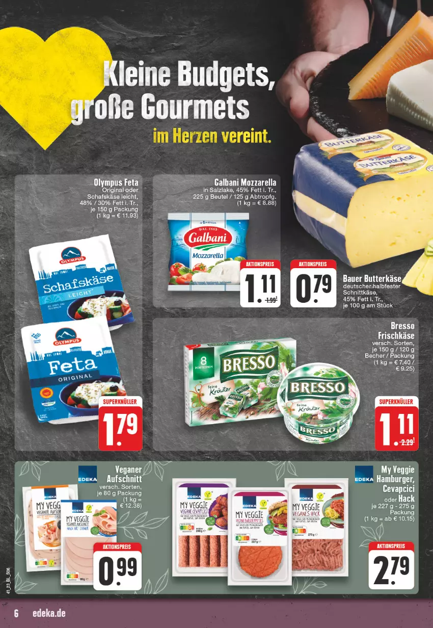 Aktueller Prospekt Edeka - Angebote der Woche - von 02.10 bis 07.10.2023 - strona 6 - produkty: aktionspreis, auer, Bau, Bauer, Becher, beutel, bresso, butter, butterkäse, eis, feta, frischkäse, galbani, gin, Käse, mozzarella, reis, rel, salz, schafskäse, Ti, veggie