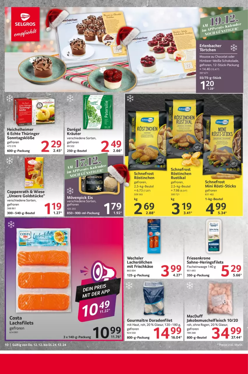 Aktueller Prospekt Selgros - Food - von 12.12 bis 24.12.2024 - strona 10 - produkty: beutel, cola, coppenrath, Dorade, eimer, eis, filet, filets, fisch, fische, fleisch, frischkäse, Goldstücke, hering, Herings, heringsfilets, himbeer, jako, Käse, kräuter, krone, lachs, LG, mousse, Mousse au Chocolat, petersilie, ring, sahne, schoko, schokolade, Sonntagsklöße, Ti, Törtchen, Waage, Weiße Schokolade