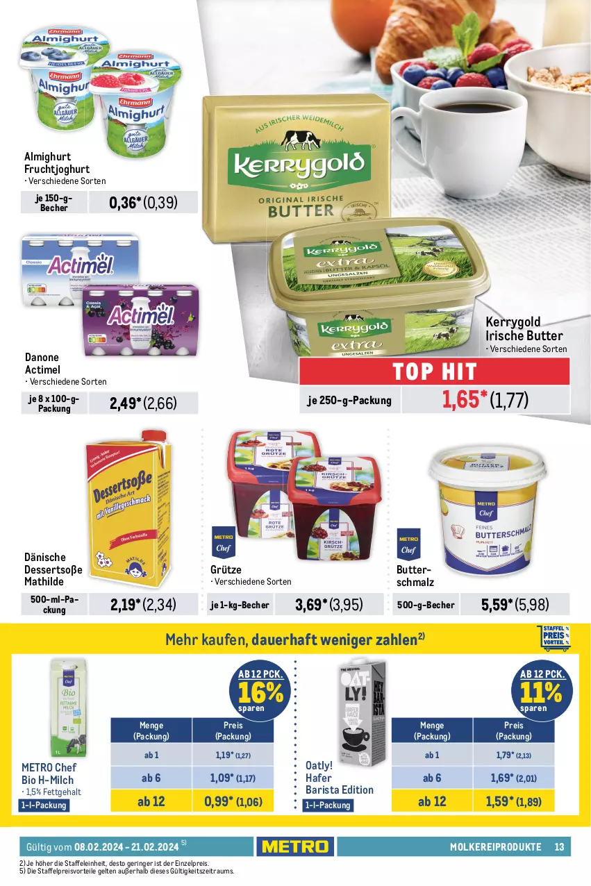 Aktueller Prospekt Metro - Food - NonFood - von 08.02 bis 21.02.2024 - strona 13 - produkty: actimel, almighur, almighurt, auer, bavaria blu, Becher, bergader, Bergkäse, bio, butter, Butterschmalz, danone, dessert, desserts, eis, exquisa, exquisa frischkäse, frischkäse, frucht, fruchtjoghurt, grünländer, grütze, hafer, irische butter, je 250-g-packung, joghur, joghurt, Käse, käsescheiben, kerrygold, Kugel, LG, mac, malz, Metro, milch, molkereiprodukte, mozzarella, nuss, Ofen, Ofenkäse, parmigiano, parmigiano reggiano, preisvorteil, reggiano, reis, rel, Ria, ring, rouge, rougette, schafskäse, Schmalz, schnittkäse, schnittkäsescheiben, Soße, Ti, tisch