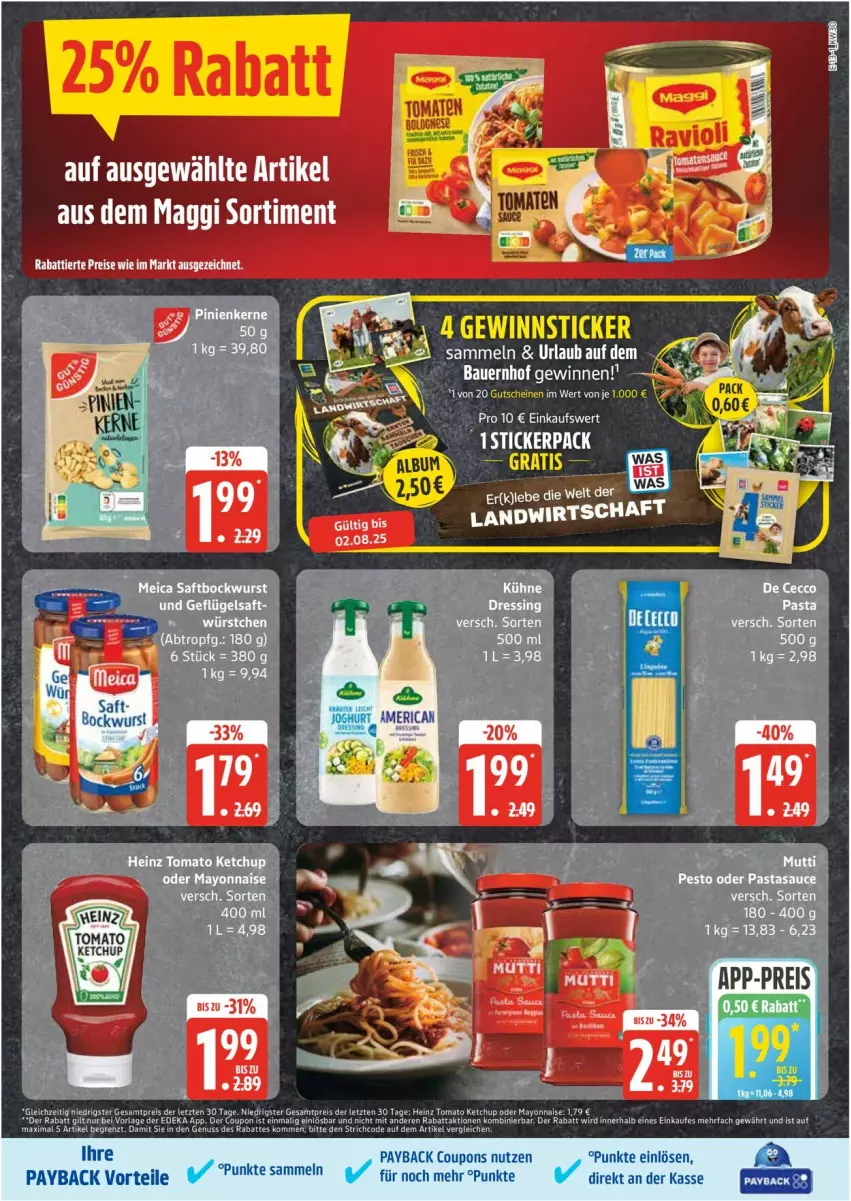 Aktueller Prospekt Edeka - Prospekte - von 21.07 bis 26.07.2025 - strona 13 - produkty: auer, Bau, Bauer, coupon, coupons, eis, Geflügel, heinz, HP, ketchup, maggi, mayonnaise, payback, pinienkerne, saft, Ti, tomato ketchup, Yo
