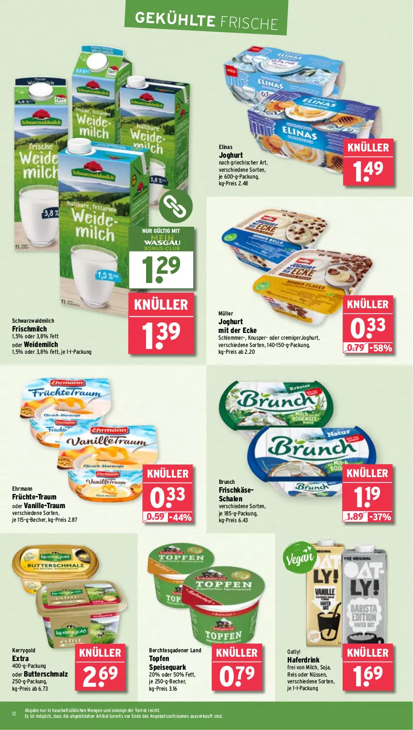 Aktueller Prospekt Wasgau - von 16.09 bis 21.09.2024 - strona 12 - produkty: angebot, Becher, butter, Butterschmalz, drink, ehrmann, eis, elinas, elinas joghurt, frischkäse, früchte, hafer, Haferdrink, joghur, joghurt, joghurt mit der ecke, Käse, kerrygold, kerrygold extra, malz, milch, Müller, quark, reis, Schal, Schale, Schmalz, soja, speisequark, Ti, topf, Topfen, vanille, weidemilch