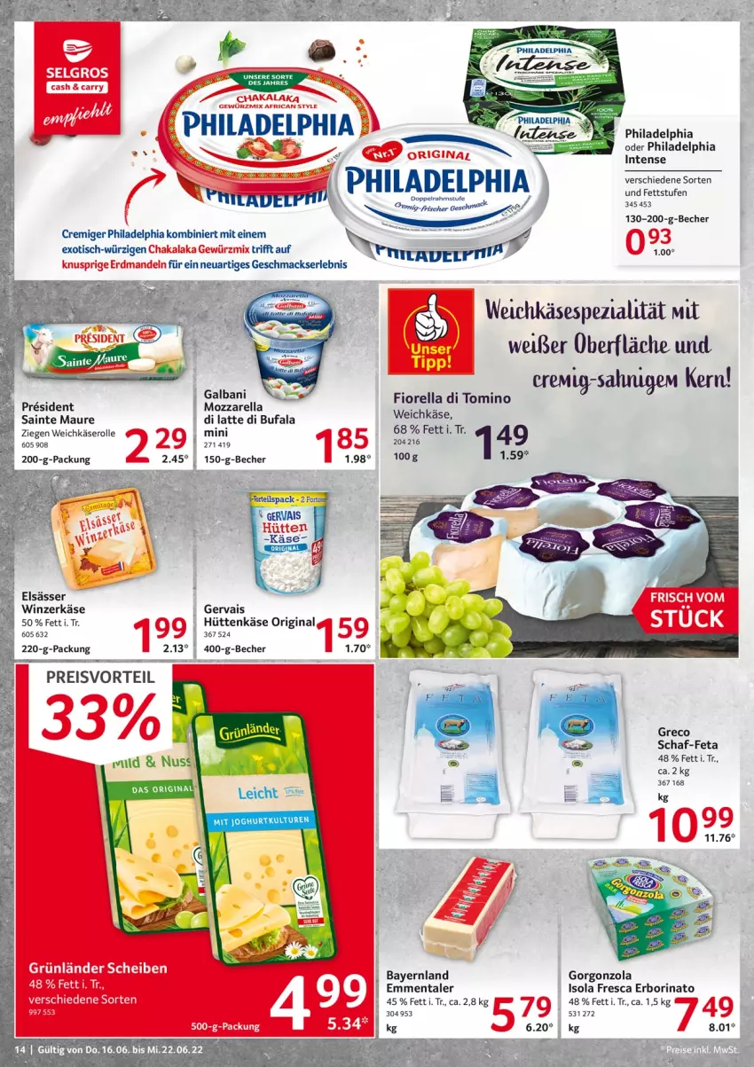 Aktueller Prospekt Selgros - Food - von 16.06 bis 22.06.2022 - strona 14 - produkty: Becher, di bufala, doppelrahmstufe, eis, emmentaler, feta, galbani, gervais, gewürz, gin, gorgonzola, joghur, joghurt, Käse, latte, LG, mac, mandel, mandeln, mozzarella, nuss, philadelphia, preisvorteil, reis, rel, Ti, tisch, weichkäse, Wild