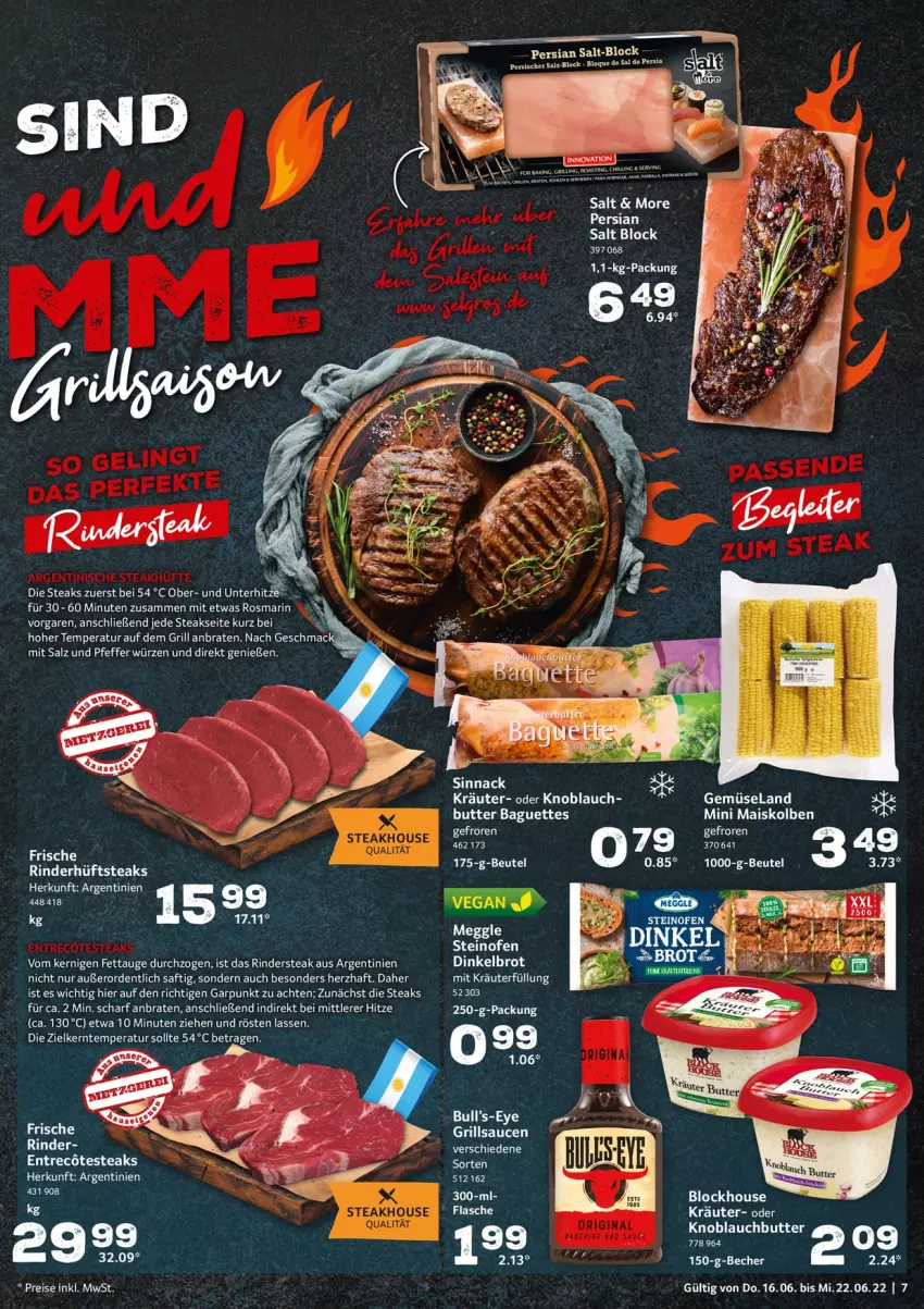 Aktueller Prospekt Selgros - Food - von 16.06 bis 22.06.2022 - strona 7 - produkty: asti, baguette, baguettes, Becher, beutel, braten, brot, butter, Dinkelbrot, grill, grillsauce, hüftsteak, hüftsteaks, K2, knoblauch, Knoblauchbutter, kräuter, mac, mais, nerf, Ofen, pfeffer, rind, rinder, Rindersteak, rosmarin, saft, salz, sauce, saucen, steak, steaks, steinofen, tee, Ti