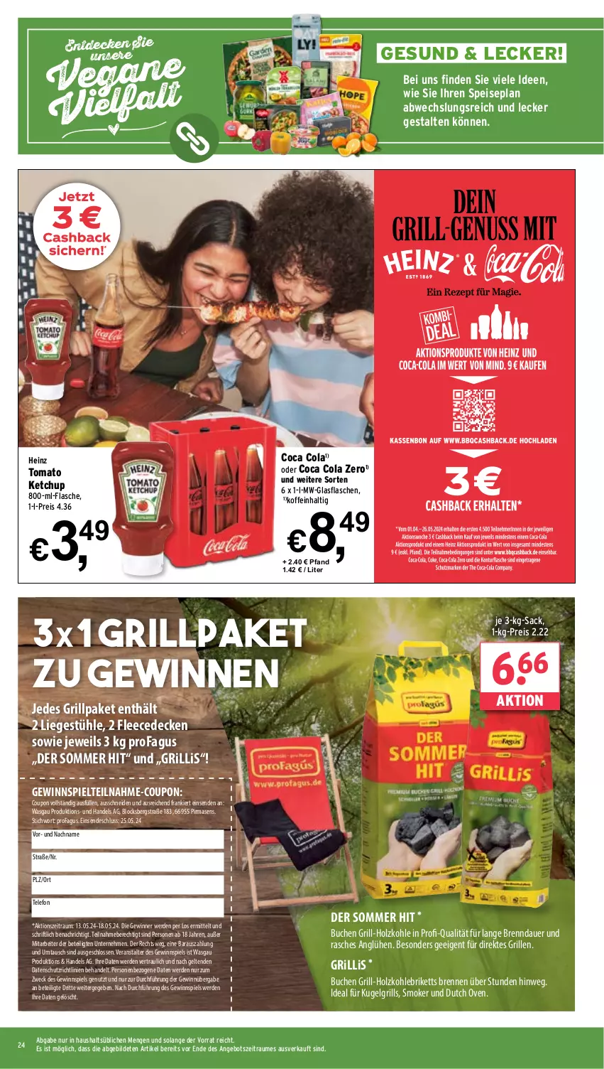 Aktueller Prospekt Wasgau - von 13.05 bis 18.05.2024 - strona 24 - produkty: angebot, auer, briketts, buch, cola, coupon, decke, eis, erde, flasche, fleecedecke, gewinnspiel, glasflasche, grill, grill-holzkohle, heinz, Holz, holzkohle, ketchup, Kugel, kugelgrill, LG, Liege, Liegestühl, profagus, reis, sac, Stühl, telefon, Ti, tomato ketchup, weck