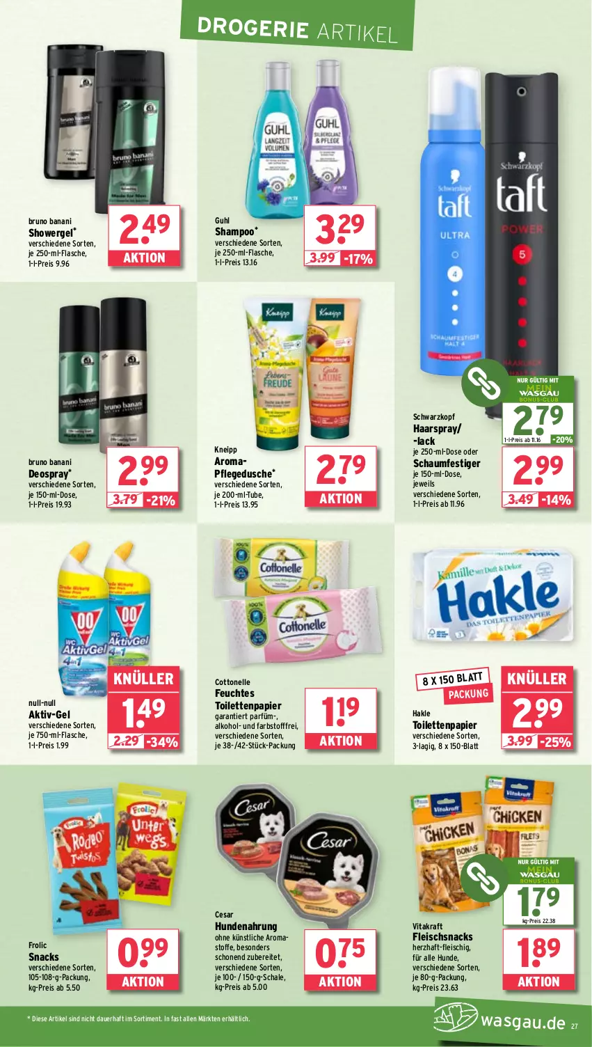 Aktueller Prospekt Wasgau - von 13.05 bis 18.05.2024 - strona 27 - produkty: alkohol, auer, bruno banani, cottonelle, deo, deospray, dusche, eis, elle, feuchtes toilettenpapier, flasche, fleisch, frolic, Guhl, haarspray, hakle, hakle toilettenpapier, hundenahrung, kneipp, kraft, lack, oder schaumfestiger, papier, pflegedusche, reis, Schal, Schale, schaumfestiger, schwarzkop, schwarzkopf, shampoo, snack, snacks, Ti, toilettenpapier, vita, vitakraft