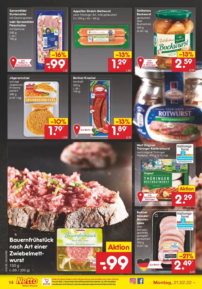 Aktueller Prospekt Netto Marken-Discount - Filial-Angebote - von 21.02 bis 26.02.2022 - strona 14 - produkty: auer, Bau, Bauer, berliner, bockwurst, bratwurst, buch, eis, fleisch, gewürz, Gewürzgurke, gewürzgurken, gin, gurke, gurken, Holz, jagdwurst, kasseler, knacker, Mett, mettwurst, mit gemüse, ndk, original thüringer, reis, rezept, ring, rostbratwurst, schnitzel, schwein, spreewälder, steak, thüringer rostbratwurst, Ti, versandkostenfrei, wein, wurst, zwiebel, zwiebelmettwurst