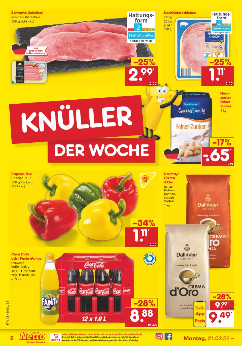 Aktueller Prospekt Netto Marken-Discount - Filial-Angebote - von 21.02 bis 26.02.2022 - strona 2 - produkty: bohne, bohnen, cola, dallmayr, eis, fanta, hinterschinken, kaffee, kaffeebohnen, mango, ndk, nordzucker, paprika, reis, saft, Schal, Schale, schinken, schnitzel, schwein, schweine, schweine-schnitzel, Ti, versandkostenfrei, wein, weine, zucker