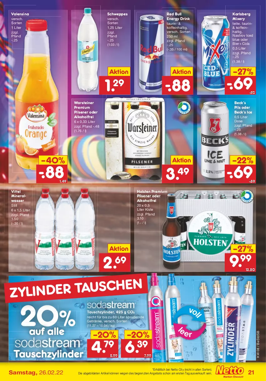 Aktueller Prospekt Netto Marken-Discount - Filial-Angebote - von 21.02 bis 26.02.2022 - strona 21 - produkty: alkohol, Alwa, angebot, bier, cola, drink, energy drink, getränk, getränke, holsten, karlsberg, karlsberg mixery, mineralwasser, Mixer, mixery, pils, pilsener, premium pils, red bull, schweppes, Sprudel, steiner, Ti, valensina, vittel, warsteiner, wasser, ZTE