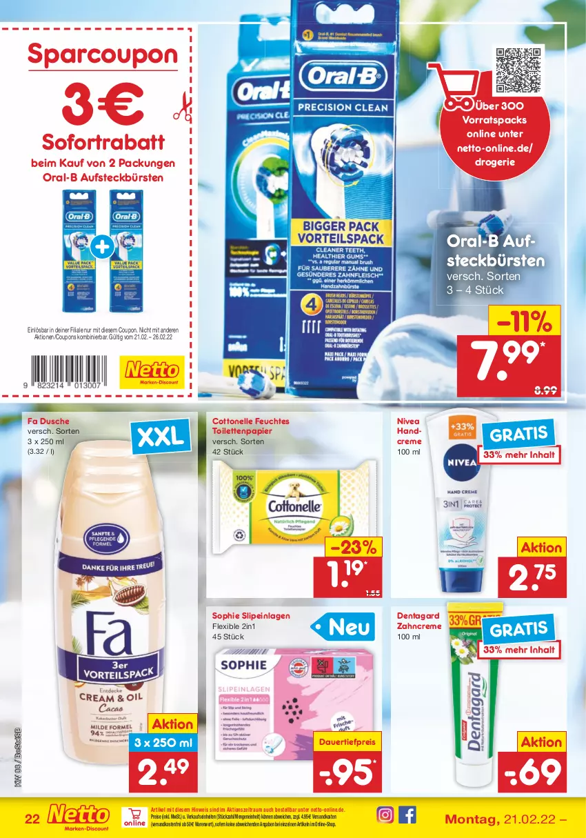 Aktueller Prospekt Netto Marken-Discount - Filial-Angebote - von 21.02 bis 26.02.2022 - strona 22 - produkty: auer, aufsteckbürsten, bürste, bürsten, cottonelle, coupon, coupons, creme, dauertiefpreis, dusche, eis, elle, feuchtes toilettenpapier, handcreme, ndk, nivea, oral-b, papier, reis, slip, slipeinlagen, sofortrabatt, Ti, tiefpreis, toilettenpapier, versandkostenfrei, zahncreme