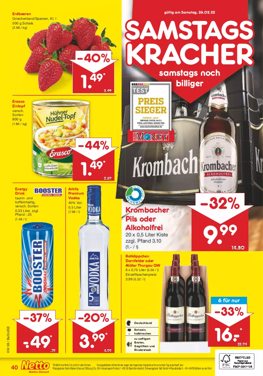 Aktueller Prospekt Netto Marken-Discount - Filial-Angebote - von 21.02 bis 26.02.2022 - strona 40 - produkty: alkohol, angebot, angebote, beere, beeren, braten, discount, dornfelder, drink, eintopf, eis, energy drink, erasco, erdbeere, erdbeeren, flasche, grill, Holz, kracher, krombache, krombacher, krombacher pils, marken-discount, Müller, pils, premium vodka, reis, rind, rinder, Rindersteak, rotkäppchen, rotwein, saft, Schal, Schale, steak, Ti, topf, uhr, vodka, wein, ZTE