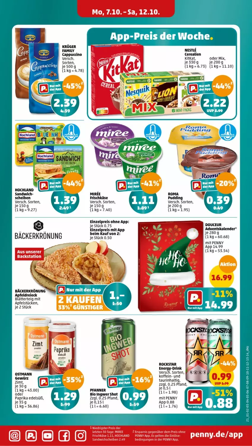 Aktueller Prospekt Penny - Prospekte - von 07.10 bis 12.10.2024 - strona 21 - produkty: Adventskalender, apfel, bio, blätterteig, Cap, cappuccino, cerealien, cin, drink, eis, frischkäse, gewürz, hochland, ingwer, Käse, kitkat, krüger, miree, paprika, pfanne, Pfanner, pudding, reis, Rockstar, sandwich, Ti