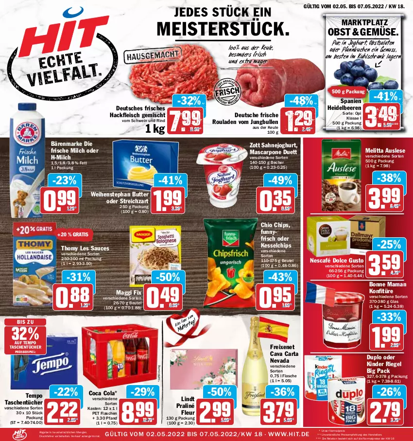 Aktueller Prospekt Hit - Prospekte - von 02.05 bis 07.05.2022 - strona 1 - produkty: bärenmarke, Becher, beere, beeren, beutel, bonne maman, butter, Cava, chio chips, chips, cola, dolce gusto, duplo, eis, elle, flasche, fleisch, freixenet, frische milch, hackfleisch, hackfleisch gemischt, heidelbeere, heidelbeeren, joghur, joghurt, jungbullen, Kinder, kinder riegel, konfitüre, kuchen, kühlschrank, lindt, maggi, maggi fix, mam, mascarpone, Meister, melitta, milch, Nescafé, nuss, obst, Pfannkuchen, reis, rel, riegel, rind, rouladen, sahne, Sahnejoghurt, salat, salate, sauce, Schrank, schwein, schwein und rind, Streichzart, Tasche, taschen, taschentücher, teller, Tempo, tender, thomy, thomy les sauces, Ti, tücher, vom schwein und rind, weihenstephan, wein, zott