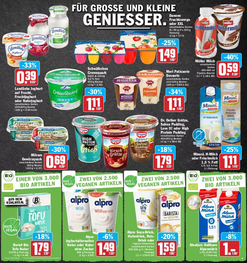 Aktueller Prospekt Hit - Prospekte - von 02.05 bis 07.05.2022 - strona 9 - produkty: alpenmilch, alpro, aus dem kühlregal, Becher, bio, creme, danone, danone fruchtzwerge, dessert, desserts, Dr. Oetker, drink, eis, elle, flasche, frucht, fruchtjoghurt, fruchtzwerge, gewürz, gewürzquark, grütze, hafer, Haferdrink, joghur, joghurt, kühlregal, landliebe, landliebe joghurt, leine, merl, milch, milram, Müller, natur, natura, naturjoghurt, pudding, quark, regal, reis, Reisdrink, sahne, soya, teller, Ti, Tofu, Yo, yoghurt, zucker