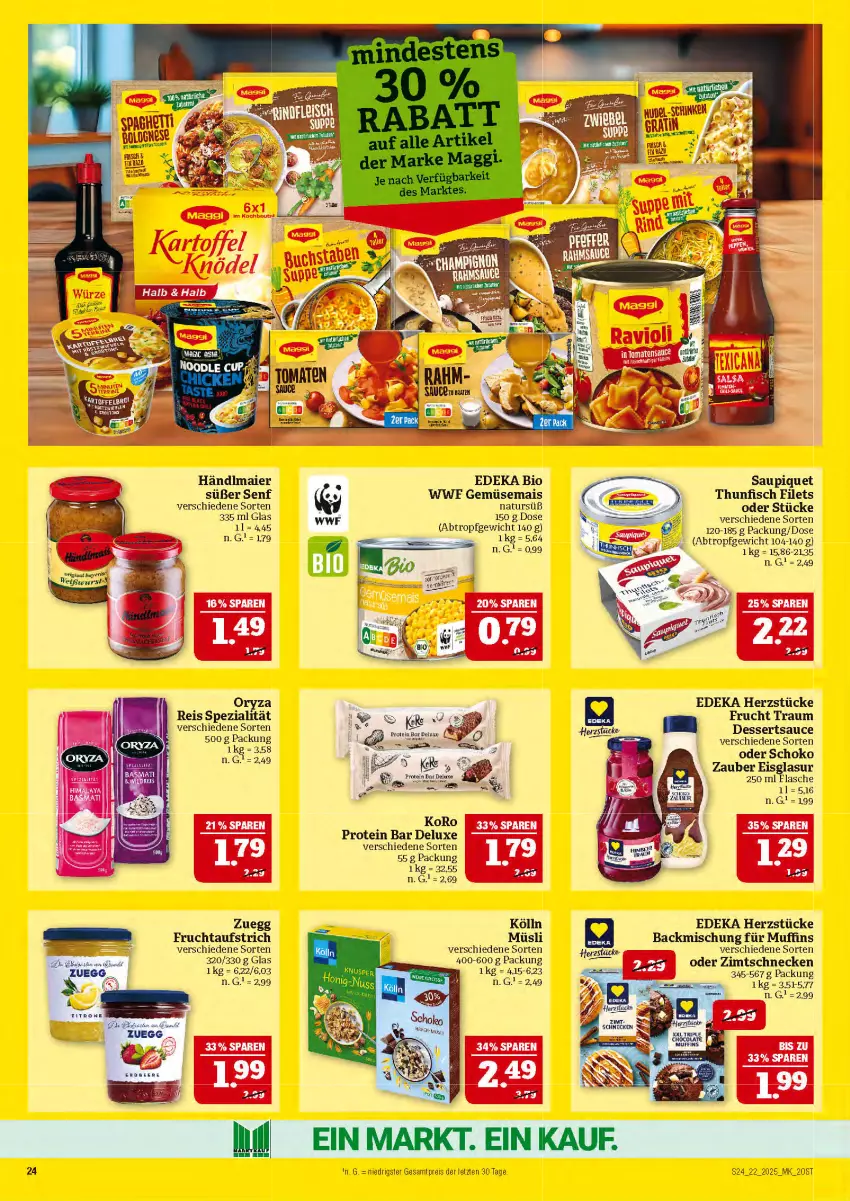 Aktueller Prospekt Marktkauf - Prospekt - von 25.05 bis 31.05.2025 - strona 24 - produkty: aufstrich, backmischung, bio, cola, deka, dessert, desserts, dessertsauce, edeka bio, eis, filet, filets, fisch, flasche, frucht, fruchtaufstrich, gemüsemais, gin, händlmaier, kölln, mais, Muffin, muffins, müsli, natur, oryza, reis, sauce, saupiquet, schoko, senf, Spezi, thunfisch, thunfisch filets, wurst, ZTE, zuegg