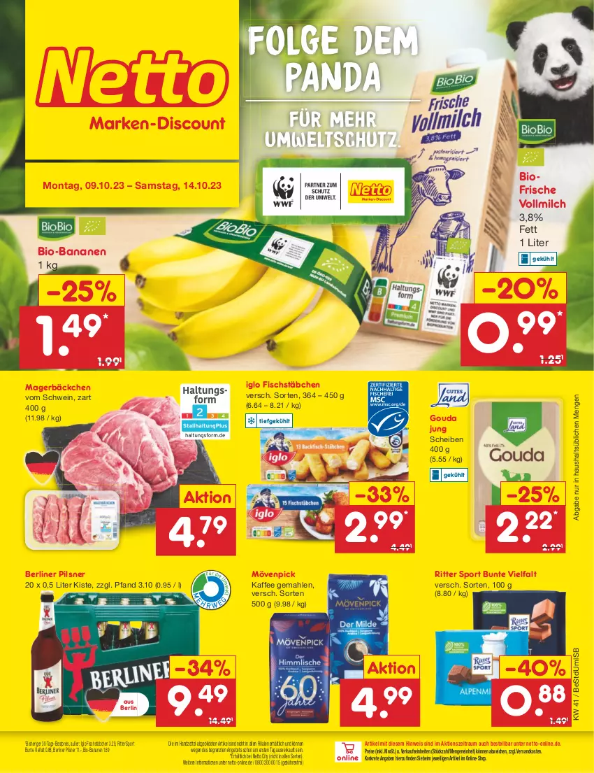 Aktueller Prospekt Netto Marken-Discount - Filial-Angebote - von 09.10 bis 14.10.2023 - strona 1 - produkty: angebot, banane, bananen, berliner, bestpreis, bio, bio-bananen, eis, fisch, fischstäbchen, gouda, gouda jung, iglo, kaffee, LG, milch, mövenpick, ndk, pils, pilsner, reis, ritter, ritter sport, schwein, Sport, Ti, vollmilch, wein, ZTE