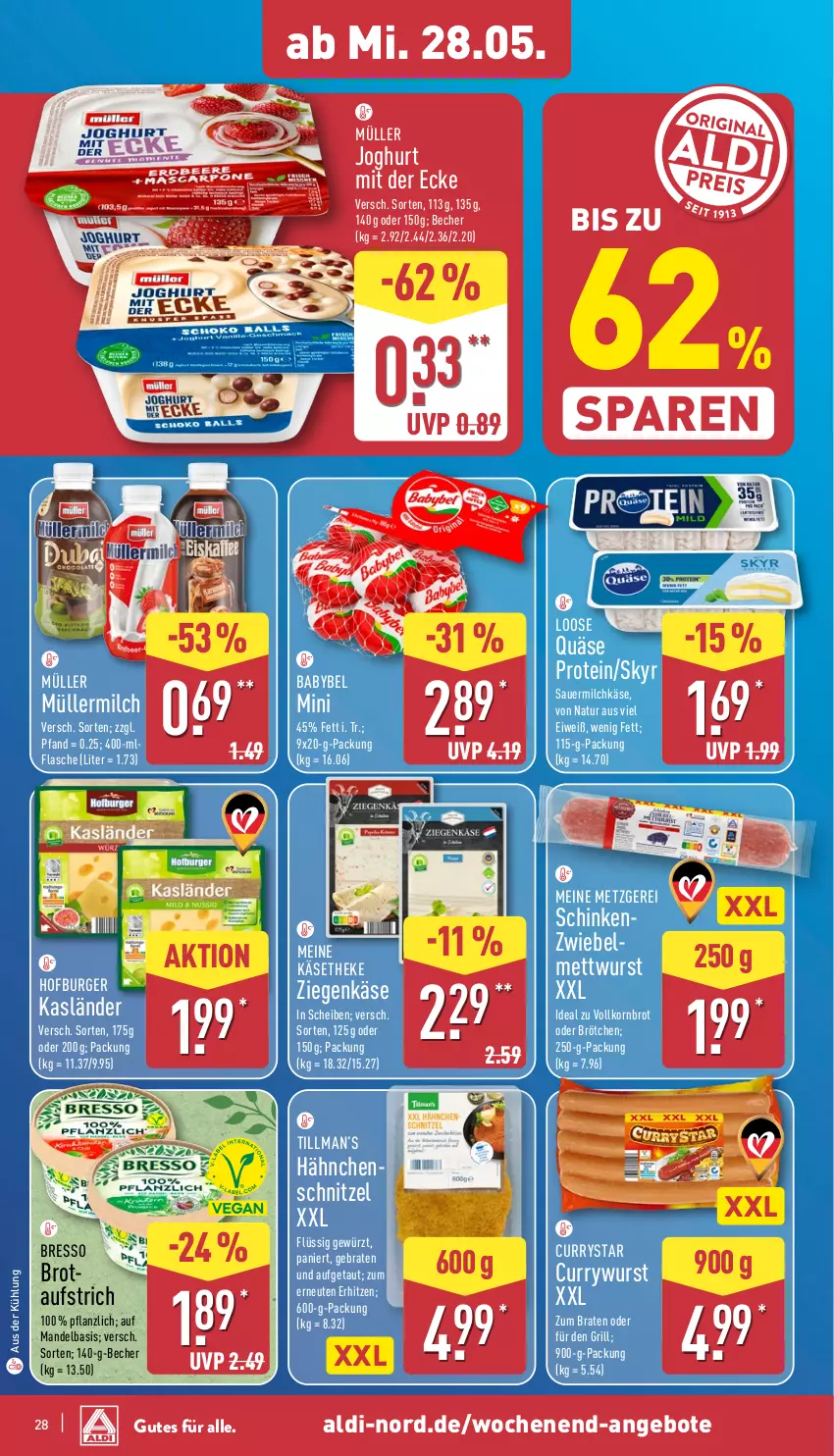 Aktueller Prospekt Aldi Nord - Von Montag - von 26.05 bis 31.05.2025 - strona 28 - produkty: aldi, angebot, angebote, auer, aufstrich, babybel, Becher, braten, bresso, brot, brötchen, burger, curry, currywurst, flasche, gewürz, grill, Hähnchenschnitzel, joghur, joghurt, joghurt mit der ecke, Käse, käsetheke, korn, Kornbrot, Loose, mandel, Mett, mettwurst, milch, Müller, müllermilch, natur, quäse, Sauermilchkäse, schinken, schnitzel, Skyr, Ti, vollkornbrot, wurst, ziegenkäse, zwiebel, zwiebelmettwurst