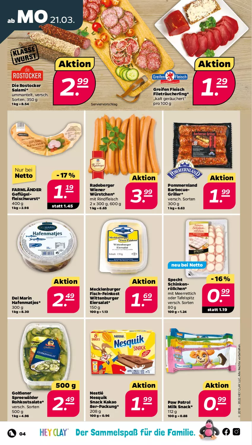 Aktueller Prospekt Netto - Angebote ab Montag - von 21.03 bis 26.03.2022 - strona 4 - produkty: barbecue, Berger, burger, eier, eiersalat, eis, feinkost, filet, Fileträucherling, fisch, fleisch, fleischwurst, Geflügel, grill, kakao, Mantel, matjes, meerrettich, nesquik, nestlé, Paw Patrol, radeberger, Räucherling, reifen, Rettich, rind, rindfleisch, Rostocker, salami, salat, salate, schinken, snack, specht, spreewälder, tafelspitz, Ti, wiener, wiener würstchen, wurst, würstchen