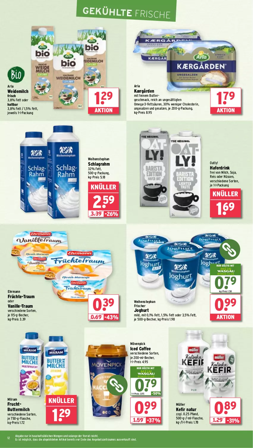 Aktueller Prospekt Wasgau - von 10.06 bis 14.06.2025 - strona 12 - produkty: angebot, arla, Becher, butter, buttermilch, drink, ehrmann, eis, flasche, frucht, früchte, hafer, Haferdrink, joghur, joghurt, joghurt mild, Kærgården, Kefir, mac, milch, milram, mövenpick, Müller, natur, omega, Omega-3, reis, salz, schlagrahm, soja, Ti, vanille, weidemilch, weihenstephan