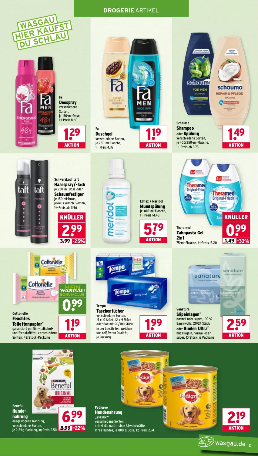 Aktueller Prospekt Wasgau - von 02.03 bis 07.03.2026 - strona 23 - produkty: alkohol, Bau, baumwolle, binden, cottonelle, deo, deospray, duschgel, eis, elle, elmex, fa duschgel, feuchtes toilettenpapier, flasche, haarspray, hundenahrung, lack, meridol, mundspülung, natur, oder schaumfestiger, papier, pasta, pedigree, reis, sana, schauma, schaumfestiger, schwarzkop, schwarzkopf, shampoo, shampoo oder spülung, slip, slipeinlagen, spülung, Taft, Tasche, taschen, taschentücher, Tempo, theramed, Ti, toilettenpapier, tücher, wolle, zahnpasta