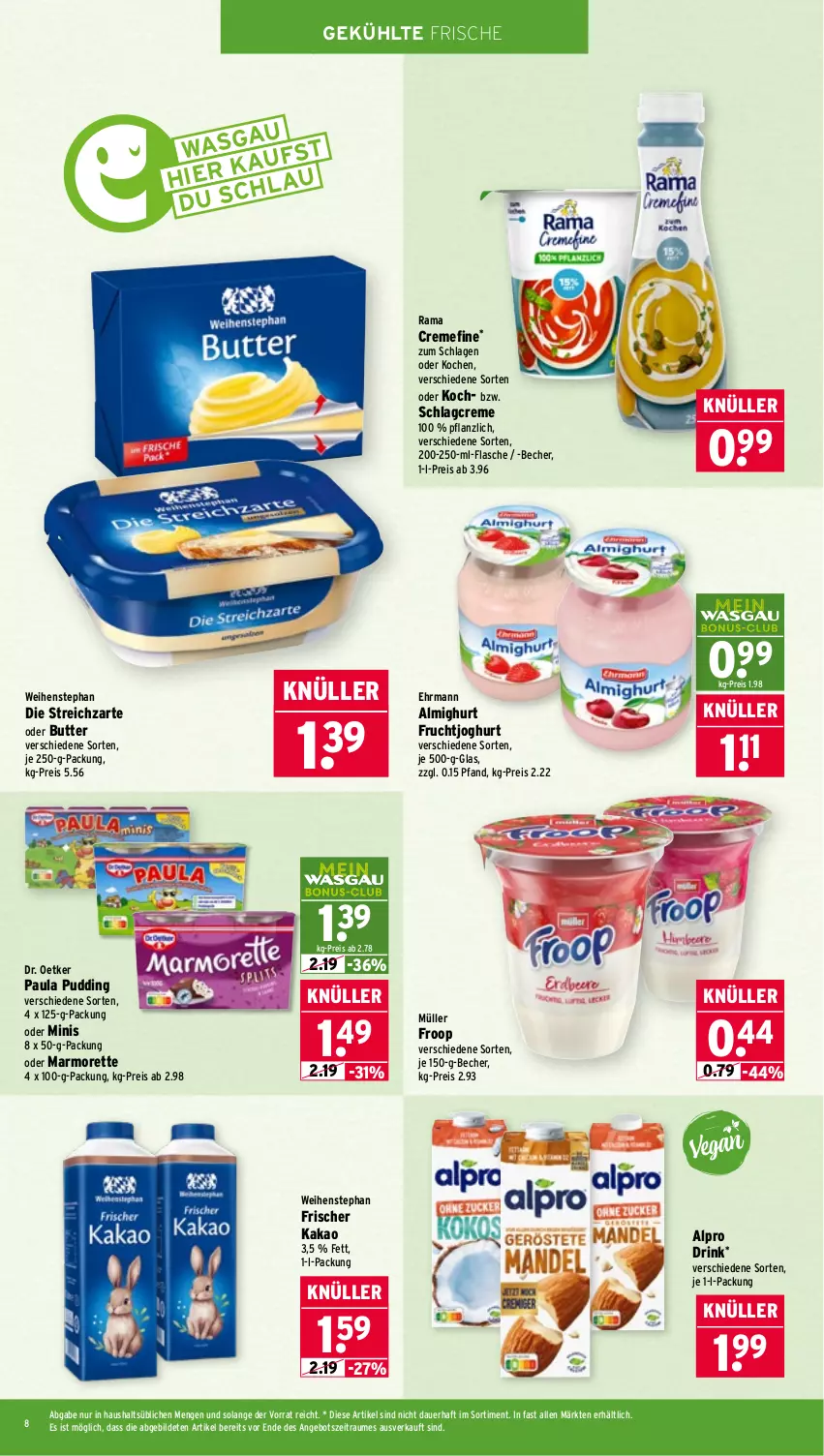 Aktueller Prospekt Wasgau - von 02.03 bis 07.03.2026 - strona 8 - produkty: almighur, almighurt, alpro, angebot, auer, Becher, butter, creme, Dr. Oetker, drink, ehrmann, ehrmann almighurt, eis, flasche, froop, frucht, fruchtjoghurt, je 250-g-packung, joghur, joghurt, kakao, marmorette, Müller, müller froop, Paula, paula pudding, pudding, rama, rama cremefine, reis, Streichzart, Ti, weihenstephan