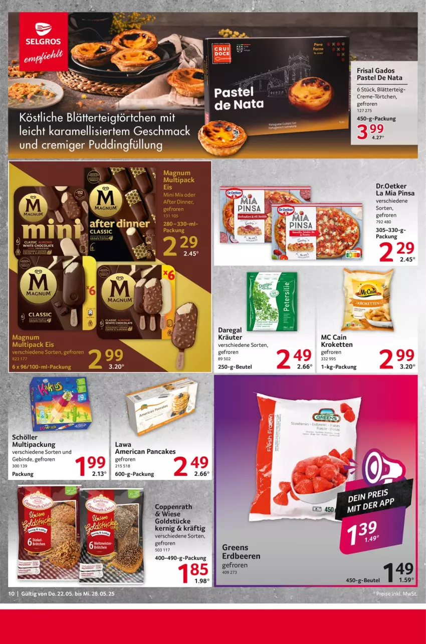 Aktueller Prospekt Selgros - Food - von 22.05 bis 28.05.2025 - strona 10 - produkty: beere, beeren, beutel, blätterteig, creme, eis, erdbeere, erdbeeren, Goldstücke, karamell, Kette, kräuter, Kroketten, mac, magnum, mc cain, pudding, regal, Schöller, tee, Ti, Törtchen