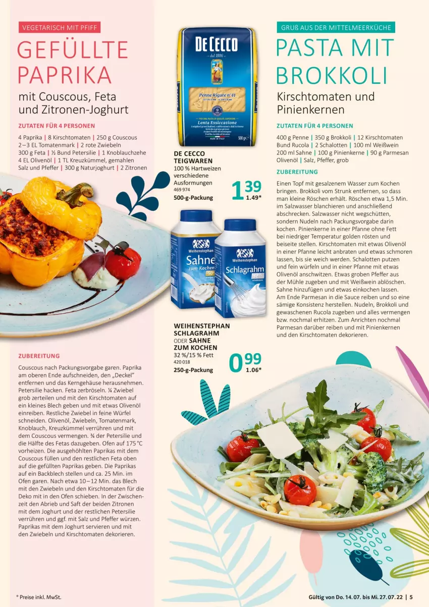 Aktueller Prospekt Selgros - Sommerrezepte - von 14.07 bis 27.07.2022 - strona 5 - produkty: Anrichte, braten, brie, brokkoli, cola, couscous, De Cecco, decke, Deckel, ecco, eis, elle, erde, feta, hartweizen, joghur, joghurt, kirsch, knoblauch, küche, leine, mit paprika, natur, naturjoghurt, nudel, nudeln, Ofen, olive, oliven, olivenöl, paprika, pasta, penne, petersilie, pfanne, pfeffer, pinienkerne, reis, ring, Rote Zwiebel, rucola, saft, sahne, salz, sauce, Schal, Schalotte, schlagrahm, teigwaren, Ti, tomate, tomaten, tomatenmark, topf, wasser, weihenstephan, wein, Weißwein, würfel, zitrone, zitronen, zwiebel, zwiebeln