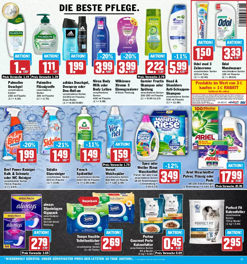 Aktueller Prospekt Aez - Prospekte - von 24.04 bis 29.04.2023 - strona 13 - produkty: Adidas, AEZ, Alwa, Always, ariel, ariel waschmittel, beutel, bio, body, body lotion, body milk, Bref, bref power, Cap, coupon, coupons, creme, deo, deospray, duschgel, einwegrasierer, eis, erde, flasche, flüssigseife, Frosch, fructis, garnier, gin, Glasreiniger, katzenfutter, Lotion, mundwasser, nivea, Odol, odol med, olive, palmolive, Perfect Fit, Pods, purina, rasierer, Rauch, reiniger, reis, roll-on, Roller, rwe, Seife, shampoo, sidolin, slip, slipeinlagen, sofort-rabatt, spee, spülmittel, spülung, Tempo, Ti, Tiere, toilettentücher, tücher, vernel, waschmittel, wasser, weichspüler, wilkinson, zahncreme, ZTE