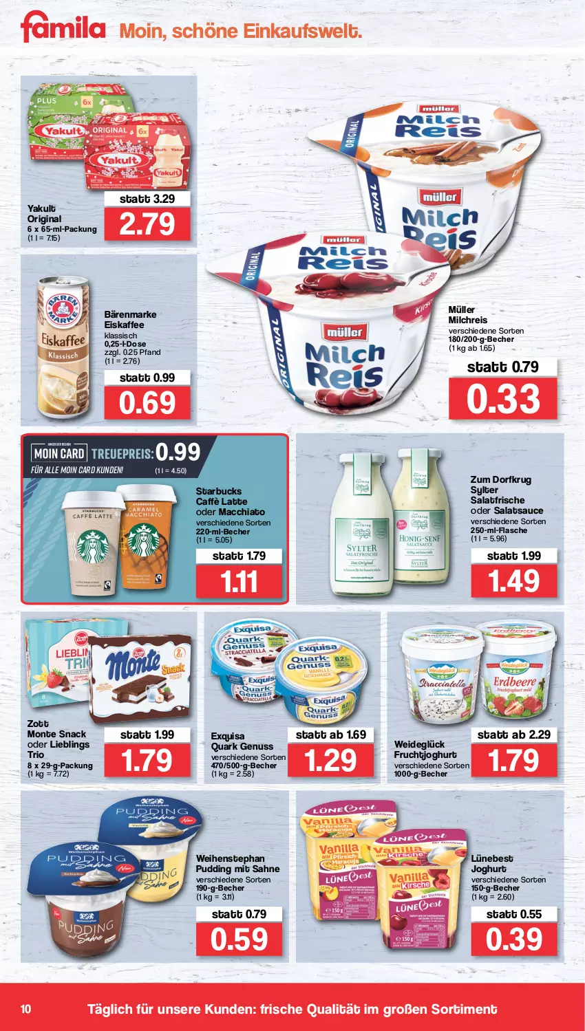 Aktueller Prospekt Famila - Prospekte - von 25.04 bis 30.04.2022 - strona 10 - produkty: ACC, bärenmarke, Becher, caffè latte, chia, eis, eiskaffee, exquisa, flasche, frucht, fruchtjoghurt, gin, joghur, joghurt, kaffee, latte, mac, macchiato, milch, milchreis, monte, Müller, nuss, pudding, quark, quark genus, quark genuss, reis, sahne, salat, salatsauce, sauce, snack, starbucks, Sylter, Ti, weihenstephan, zott, Zott Monte, Zum Dorfkrug