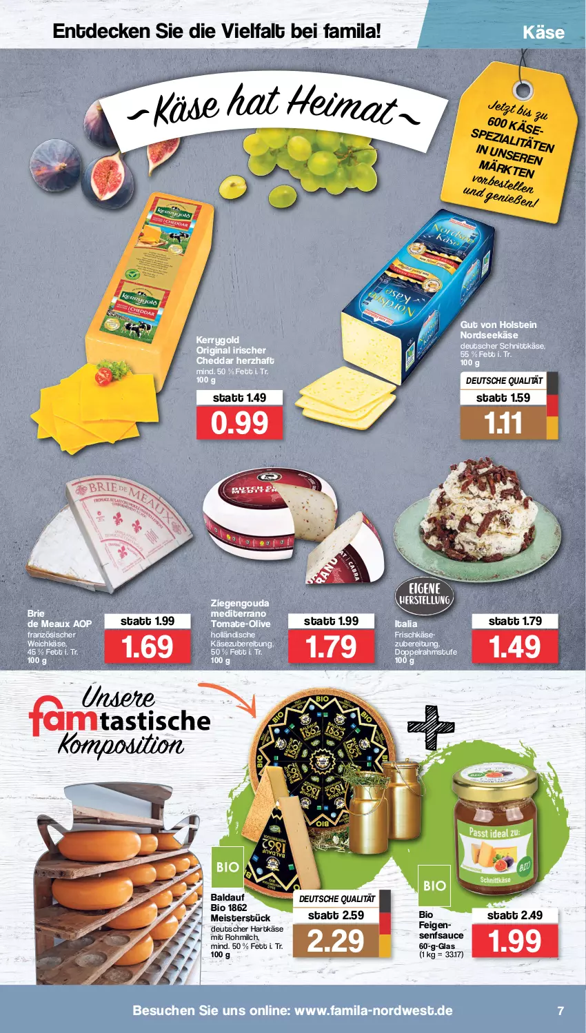 Aktueller Prospekt Famila - Prospekte - von 25.04 bis 30.04.2022 - strona 7 - produkty: bio, brie, cheddar, decke, deutscher schnittkäse, doppelrahmstufe, eis, Feigen, französischer weichkäse, frischkäse, gin, gouda, gut von holstein, hartkäse, Käse, kerrygold, Meister, milch, Nordsee, olive, sauce, schnittkäse, senf, Spezi, tomate, weichkäse