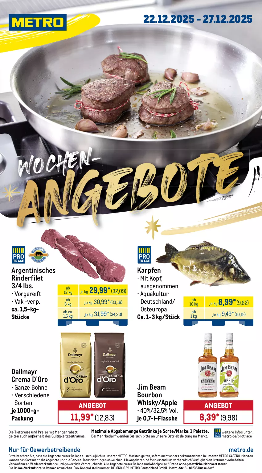 Aktueller Prospekt Metro - Wochen-Angebote - von 22.12 bis 27.12.2025 - strona 1 - produkty: abholpreise, angebot, angebote, Apple, aqua, bohne, bourbon, dallmayr, eis, filet, flasche, getränk, getränke, ilag, jim beam, Metro, metro gastro, Palette, Rauch, reis, rind, rinder, rinderfilet, rwe, Ti, tiefpreis, whisky