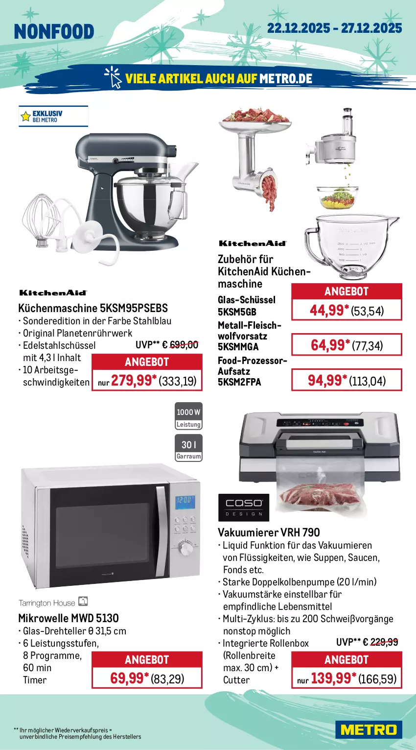 Aktueller Prospekt Metro - Wochen-Angebote - von 22.12 bis 27.12.2025 - strona 22 - produkty: ACC, angebot, auer, auto, Brei, Cap, cappuccino, chia, cin, delonghi, edelstahl, eis, elle, entkalker, espresso, fleisch, garraum, gin, kaffee, kaffeeautomat, kaffeevollautomat, kaffeevollautomaten, KitchenAid, küche, Küchen, küchenmaschine, latte, latte macchiato, lebensmittel, mac, macchiato, Metro, mikrowelle, milch, milchaufschäumer, nespresso, reis, Rollenbox, rwe, sauce, saucen, schüssel, senf, suppe, suppen, tasse, teller, Ti, timer, tisch, tomate, tomaten, Vakuumierer, vollautomaten, wasser, wasserfilter, wassertank