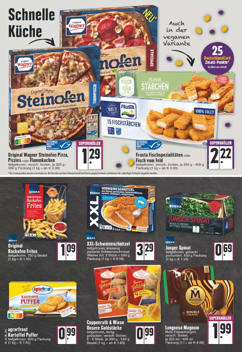 Aktueller Prospekt Edeka - Angebote der Woche - von 24.01 bis 29.01.2022 - strona 12 - produkty: backofen, beutel, coppenrath, deutschlandcard, eis, erde, fisch, Fischspezialitäten, flammkuchen, frosta, geback, gin, Goldstücke, kartoffel, kuchen, lamm, langnese, magnum, Ofen, original wagner, pizza, Ria, schnitzel, schwein, schweine, schweineschnitzel, Spezi, spinat, steinofen, steinofen pizza, stifte, Ti, wagner, wein, weine