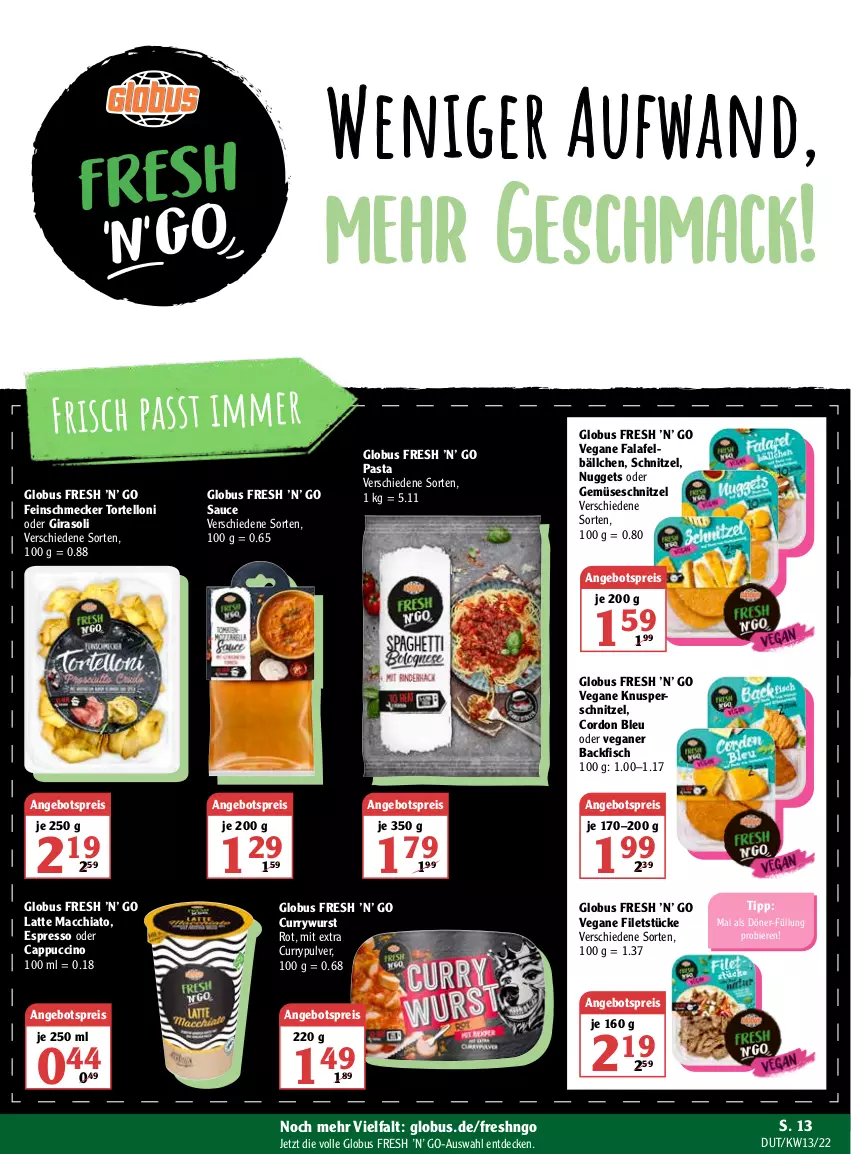 Aktueller Prospekt Globus - Prospekte - von 28.03 bis 02.04.2022 - strona 13 - produkty: ACC, angebot, angebotspreis, backfisch, bier, Biere, Cap, cappuccino, chia, cin, cordon bleu, curry, currywurst, decke, eis, espresso, espresso oder, Falafel, feinschmecker, filet, filets, fisch, Gemüseschnitzel, latte, latte macchiato, mac, macchiato, nuggets, oder cappuccino, pasta, reis, sauce, schnitzel, Ti, torte, tortelloni, wurst