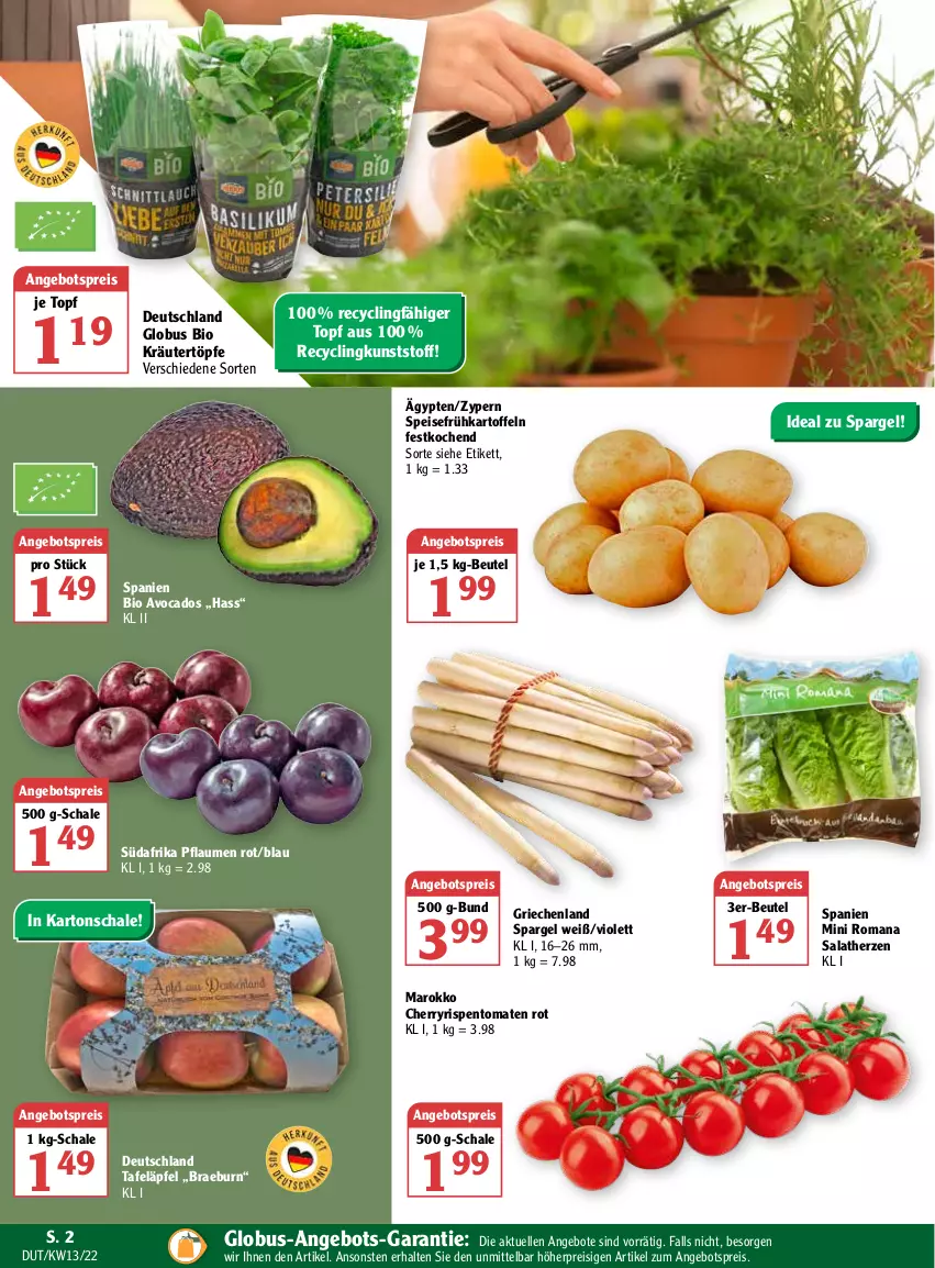 Aktueller Prospekt Globus - Prospekte - von 28.03 bis 02.04.2022 - strona 2 - produkty: angebot, angebote, angebotspreis, avocado, avocados, beutel, bio, Clin, eis, elle, Frühkartoffeln, kartoffel, kartoffeln, kräuter, pflaume, pflaumen, reis, rispentomaten, salat, salatherzen, Schal, Schale, spargel, speisefrühkartoffeln, tafeläpfel, Ti, tomate, tomaten, topf