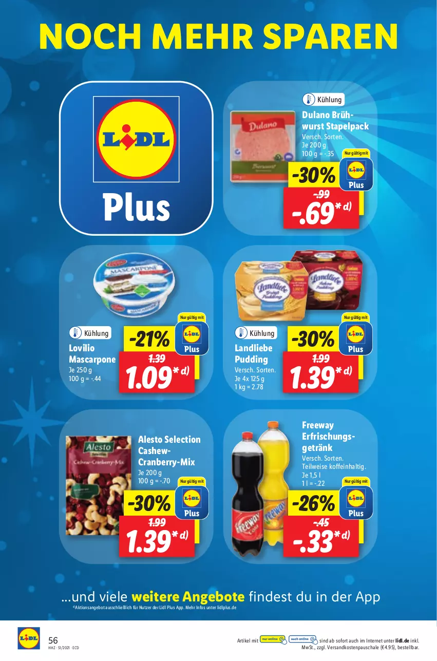 Aktueller Prospekt Lidl - Aktionsprospekt - von 20.12 bis 25.12.2021 - strona 56 - produkty: alesto, angebot, angebote, Brühwurst, Cashew, cranberry, dulano, eis, erfrischungsgetränk, getränk, landliebe, mascarpone, ndk, pudding, Schal, Schale, Ti, wurst