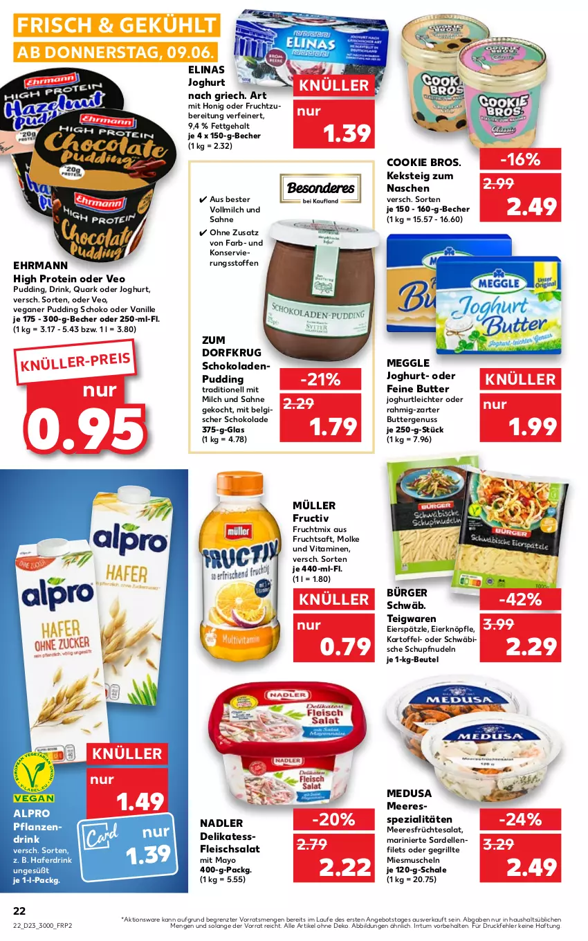 Aktueller Prospekt Kaufland - von 09.06 bis 15.06.2022 - strona 22 - produkty: alpro, angebot, Becher, beutel, butter, cookie, dell, drink, ehrmann, eier, eierspätzle, eis, elinas, elinas joghurt, elle, filet, filets, fleisch, fleischsalat, frucht, früchte, fruchtsaft, grill, hafer, Haferdrink, honig, joghur, joghurt, joghurt nach, kartoffel, keks, LG, meeresfrüchte, meggle, milch, Müller, Muscheln, nadler, nudel, nudeln, nuss, pflanze, pflanzen, pudding, quark, saft, sahne, salat, Sardellen, Schal, Schale, schoko, schokolade, schokoladen, Spezi, teigwaren, tesa, Ti, vanille, vita, Vitamine, vollmilch, Yo, ZTE, Zum Dorfkrug