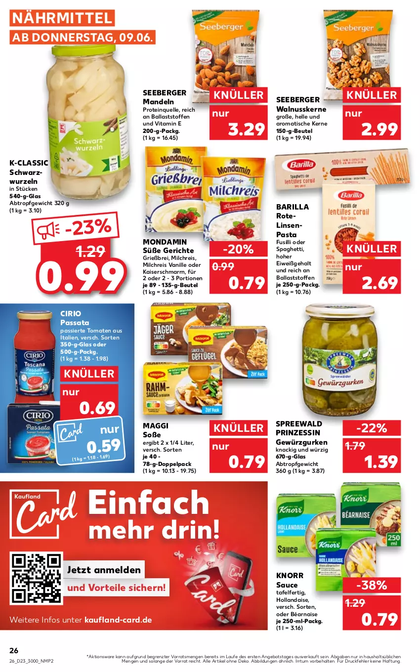 Aktueller Prospekt Kaufland - von 09.06 bis 15.06.2022 - strona 26 - produkty: angebot, ball, barilla, Berger, beutel, Brei, cirio, eis, elle, fusilli, gewürz, Gewürzgurke, gewürzgurken, gurke, gurken, hollandaise, Kaiser, Kaiserschmarrn, knorr, linsen, maggi, mandel, mandeln, milch, milchreis, mondamin, nuss, pasta, reis, sauce, seeberger, Soße, spaghetti, Ti, tisch, tomate, tomaten, vanille, vita, walnuss, walnusskerne, ZTE