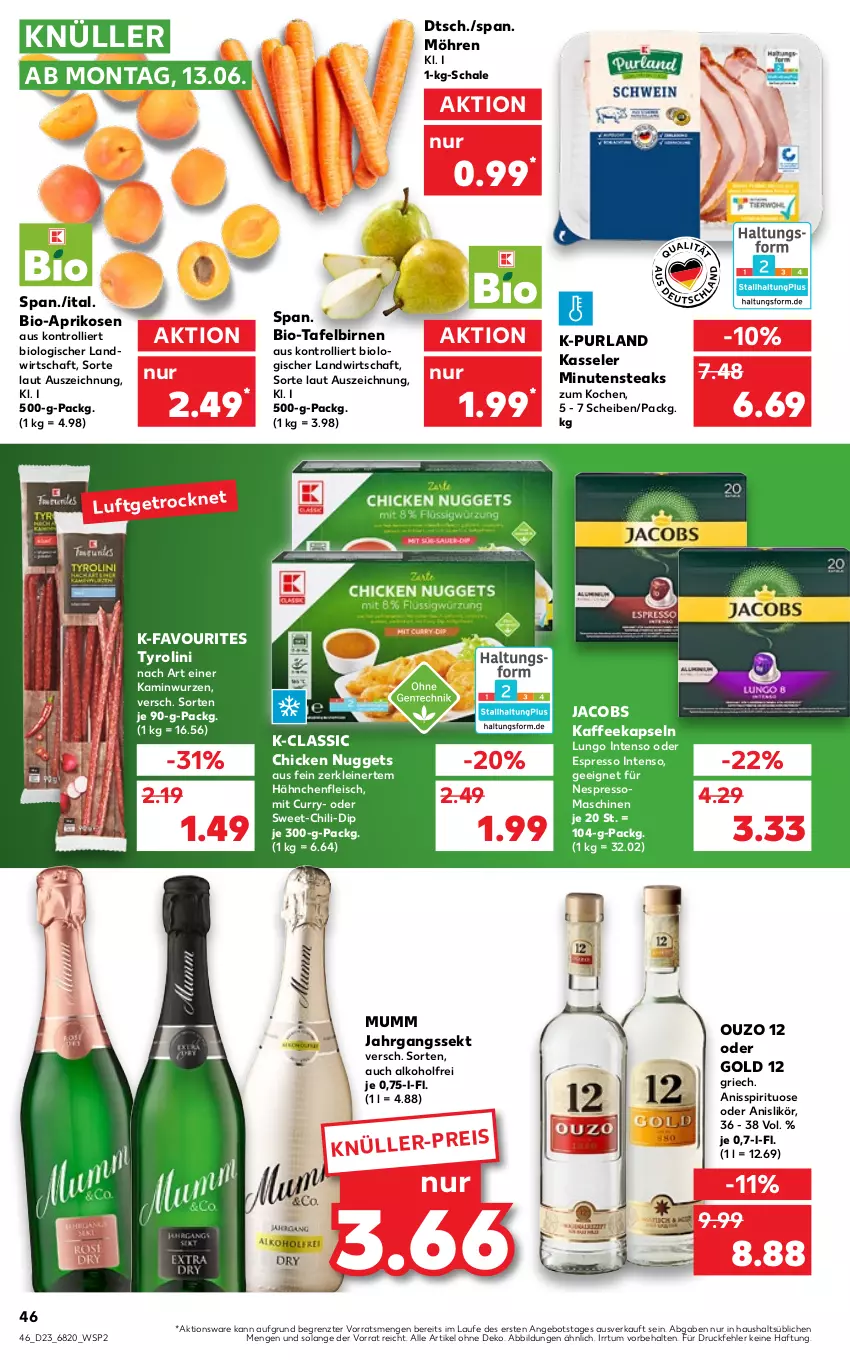 Aktueller Prospekt Kaufland - von 09.06 bis 15.06.2022 - strona 46 - produkty: alkohol, angebot, aprikose, aprikosen, bio, Birnen, chicken nuggets, chili, curry, dip, eis, espresso, fleisch, Hähnchenfleisch, intenso, jacobs, jahrgangssekt, kaffee, kaffeekapseln, Kamin, Kaminwurz, kasseler, leine, likör, lungo, minutensteaks, möhren, mumm, nespresso, nuggets, oder espresso, ouzo, ouzo 12, purland, Schal, Schale, sekt, steak, steaks, tafelbirnen, Ti, trolli, ZTE