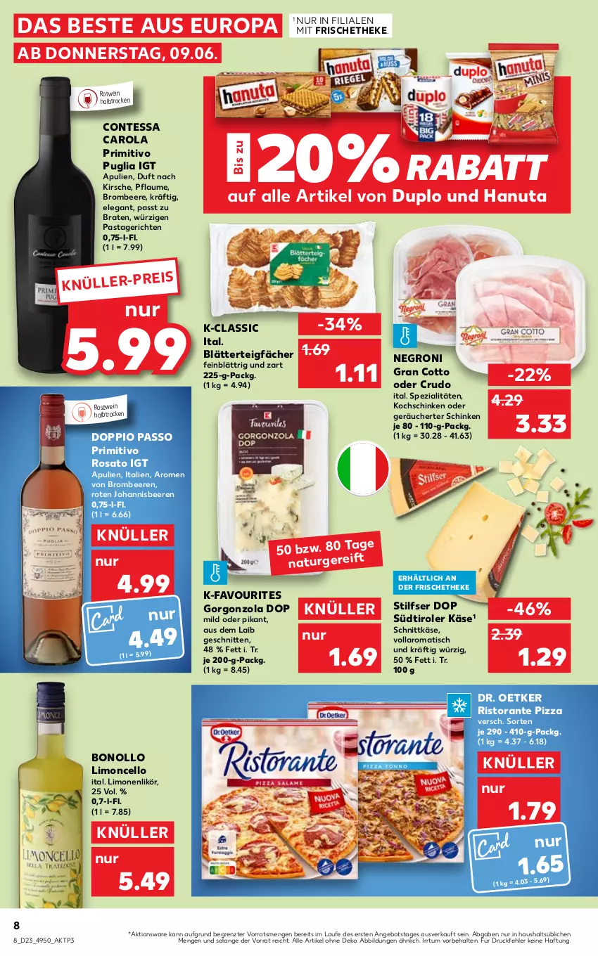 Aktueller Prospekt Kaufland - von 09.06 bis 15.06.2022 - strona 8 - produkty: angebot, beere, beeren, blätterteig, braten, brombeere, brombeeren, doppio passo, Dr. Oetker, duplo, eis, gorgonzola, hanuta, johannisbeere, Johannisbeeren, Käse, kirsch, kirsche, kochschinken, likör, limo, limonen, natur, passo, pasta, Pastagericht, pflaume, pizza, primitivo, ristorante, ristorante pizza, rosato, roséwein, rotwein, schinken, schnitten, schnittkäse, Spezi, südtiroler, Ti, tisch, wein, ZTE