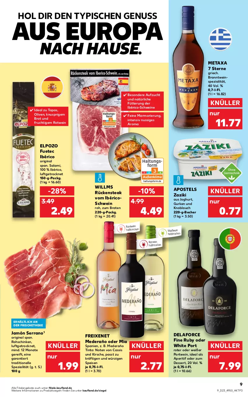 Aktueller Prospekt Kaufland - von 09.06 bis 15.06.2022 - strona 9 - produkty: angebot, angebote, aperitif, apostels, Becher, braten, brot, cassis, dessert, eis, elle, freixenet, frucht, gin, gurke, gurken, jamón serrano, joghur, joghurt, kirsch, kirsche, knoblauch, Metaxa, nuss, olive, oliven, Portwein, rohschinken, roséwein, rotwein, Rückensteak, salami, schinken, schwein, schweine, serrano, Spezi, steak, Tapas, Ti, wein, weine, Weißwein, zaziki