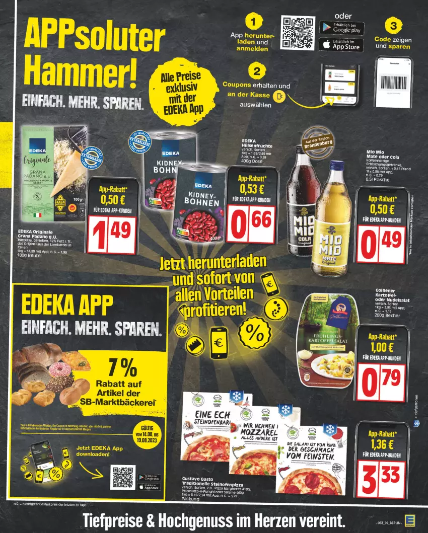 Aktueller Prospekt Edeka - Angebote der Woche - von 14.08 bis 19.08.2023 - strona 9 - produkty: Becher, beutel, cola, deka, eis, erfrischungsgetränk, erfrischungsgetränke, flasche, früchte, getränk, getränke, gin, google play, grana, grana padano, hartkäse, hülsenfrüchte, kartoffel, Käse, mac, Mio Mio, nudel, nudelsalat, nuss, Ofen, padano, pizza, prosciutto, Rana, reis, rel, salami, salat, senf, steinofen, tee, Ti, tiefpreis, ZTE