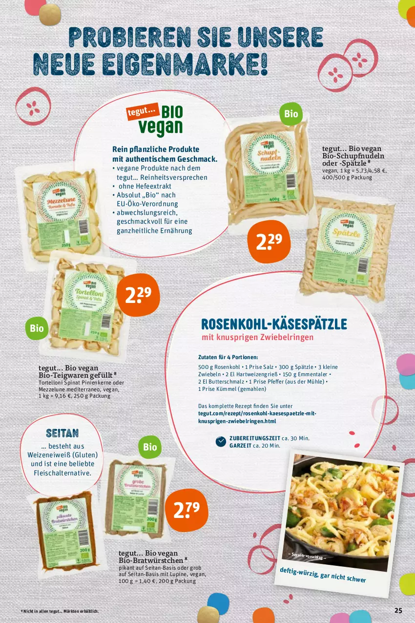 Aktueller Prospekt Tegut - Angebote der Woche - von 31.01 bis 05.02.2022 - strona 27 - produkty: bio, butter, Butterschmalz, eis, emmentaler, fleisch, Fleischalternative, hartweizen, Hefe, kaes, leine, mac, malz, nudel, nudeln, pfeffer, pinienkerne, rezept, ring, rosen, Rosenkohl, salz, Schal, Schmalz, spinat, teigwaren, Ti, tisch, torte, tortelloni, würstchen, zwiebel, zwiebeln