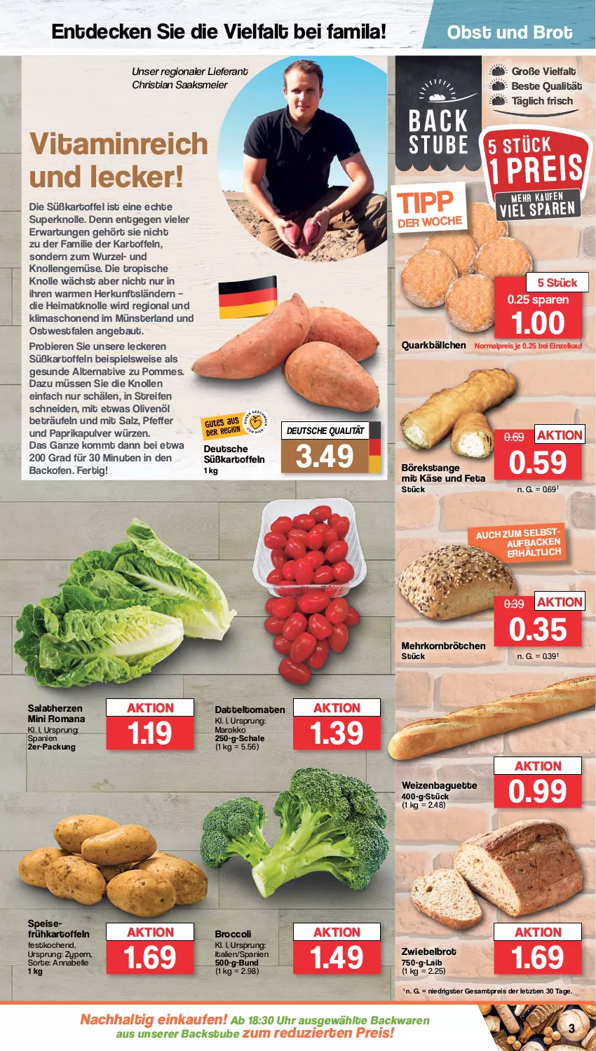 Aktueller Prospekt Famila - Prospekte - von 13.03 bis 18.03.2023 - strona 3 - produkty: backofen, backwaren, baguette, Bau, bier, Biere, broccoli, brot, brötchen, datteltomaten, decke, eier, eis, elle, feta, Frühkartoffeln, kartoffel, kartoffeln, Käse, korn, obst, Ofen, olive, oliven, olivenöl, paprika, pfeffer, pommes, quark, reifen, reis, salat, salatherzen, salz, Schal, Schale, stube, Süßkartoffeln, Ti, tomate, tomaten, uhr, vita, ZTE, zwiebel