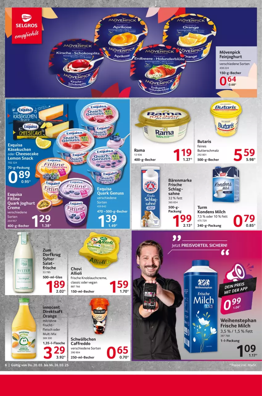 Aktueller Prospekt Selgros - Food - von 20.03 bis 26.03.2025 - strona 6 - produkty: allioli, bärenmarke, Bau, Becher, Blüte, butter, Butterschmalz, cheesecake, chovi, creme, eier, exquisa, feinjoghurt, fitline, flasche, freddo, frische milch, frucht, holunder, holunderblüte, joghur, joghurt, Käse, käsekuchen, knoblauch, Knoblauchcreme, kuchen, malz, milch, mövenpick, nuss, orange, quark, quark genus, quark genuss, rama, sahne, salat, Schmalz, snack, Sylter, Ti, weihenstephan