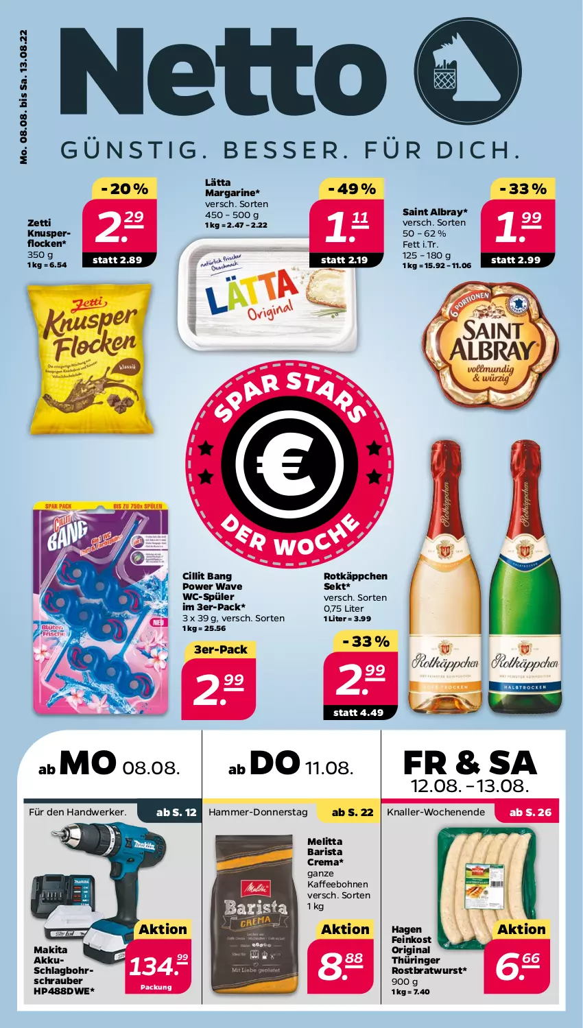 Aktueller Prospekt Netto - Woche 32 - von 08.08 bis 13.08.2022 - strona 1 - produkty: akku, albray, bohne, bohnen, Bohrschrauber, bratwurst, Cillit, cillit bang, feinkost, gin, HP, kaffee, kaffeebohnen, Knusperflocken, lätta, Makita, margarine, melitta, original thüringer, ring, rostbratwurst, rotkäppchen, saint albray, sekt, thüringer rostbratwurst, Ti, wurst