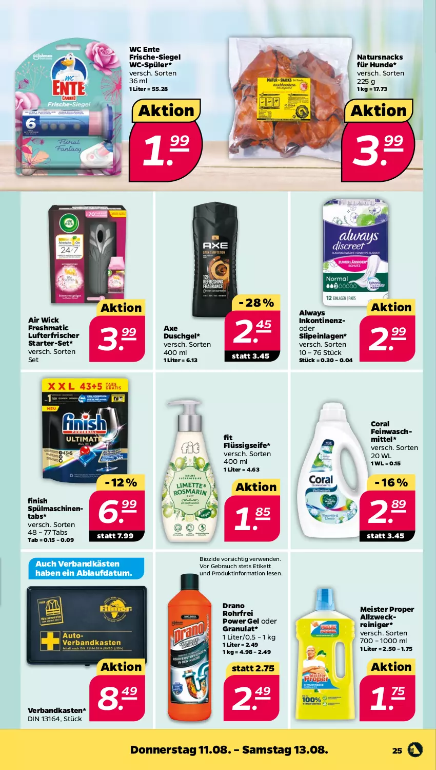 Aktueller Prospekt Netto - Woche 32 - von 08.08 bis 13.08.2022 - strona 25 - produkty: Air Wick, Alwa, Always, axe, axe duschgel, bio, Coral, duschgel, eis, ente, feinwaschmittel, Finish, flüssigseife, lufterfrischer, Meister, meister proper, natur, ndk, Rauch, reiniger, rwe, Seife, slip, snack, snacks, spülmaschinen, spülmaschinentabs, Ti, Verbandkasten, waschmittel, wc ente, weck, WICK