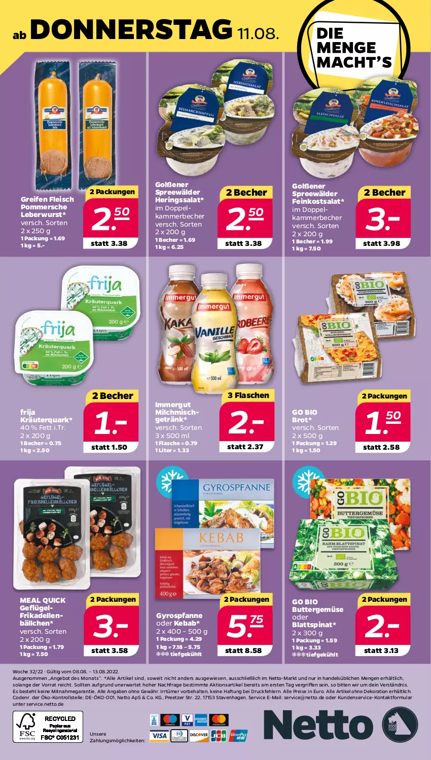 Aktueller Prospekt Netto - Woche 32 - von 08.08 bis 13.08.2022 - strona 28 - produkty: alle artikel ohne dekoration, angebot, Becher, bio, brot, butter, dekoration, dell, eis, elle, feinkost, flasche, fleisch, frikadellen, Geflügel, getränk, gyros, hering, Herings, immergut, kräuter, leberwurst, milch, pfanne, Pommersche, quark, reifen, reis, ring, salat, spinat, spreewälder, Ti, wurst