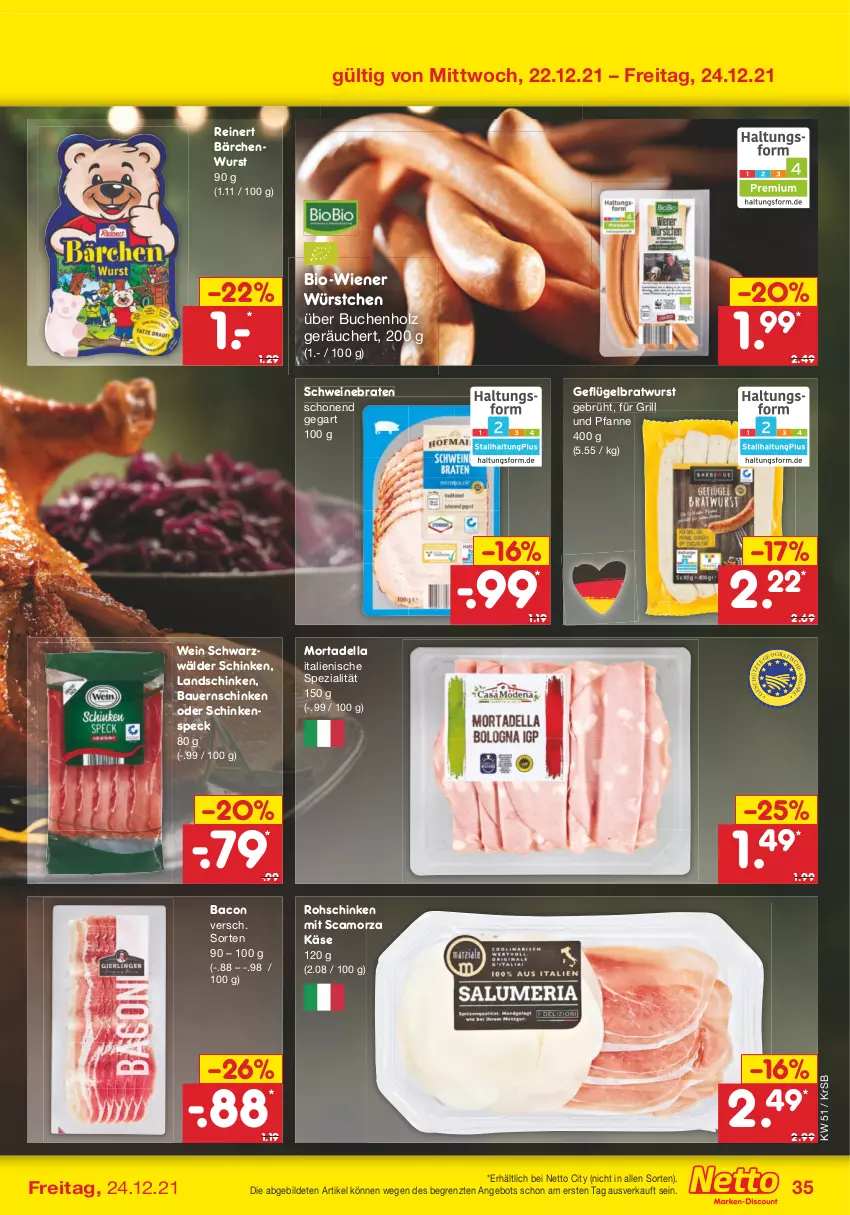 Aktueller Prospekt Netto Marken-Discount - Filial Angebote - von 20.12 bis 24.12.2021 - strona 35 - produkty: angebot, auer, bacon, Bau, Bauer, Bauernschinken, bio, braten, bratwurst, buch, dell, für grill und pfanne, Geflügel, grill, grill und pfanne, Holz, Käse, landschinken, mortadella, pfanne, reinert, rohschinken, Scamorza, schinken, schinkenspeck, schwarzwälder schinken, schwein, schweine, schweinebraten, Speck, Spezi, Ti, und pfanne, wein, weine, wiener, wiener würstchen, wurst, würstchen, ZTE