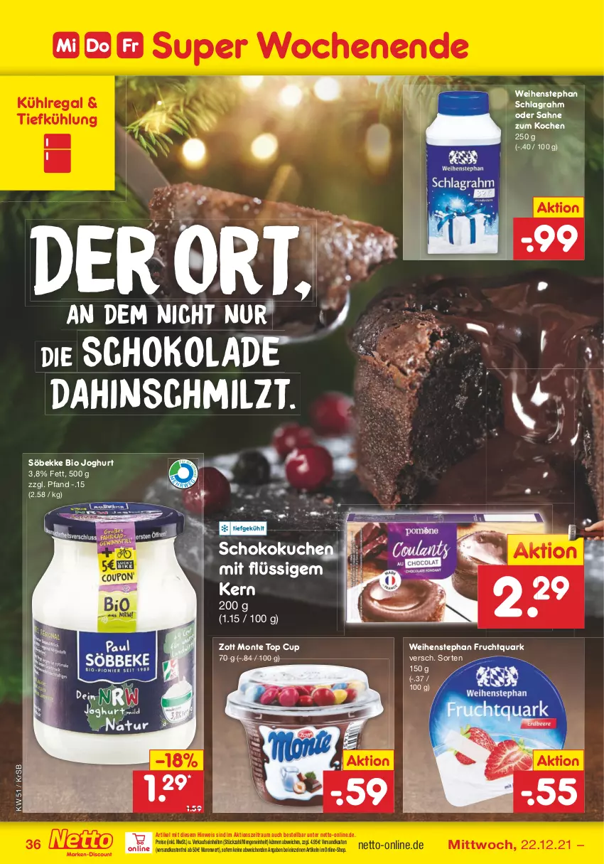 Aktueller Prospekt Netto Marken-Discount - Filial Angebote - von 20.12 bis 24.12.2021 - strona 36 - produkty: bio, eis, frucht, Fruchtquark, joghur, joghurt, kuchen, kühlregal, monte, ndk, quark, regal, reis, sahne, schlagrahm, schoko, schokolade, Ti, versandkostenfrei, weihenstephan, zott, Zott Monte